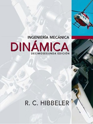 Ingenieria mecanica (dinamica) -  Hibbeler - Decimosegunda Edicion